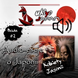 Ukiyo-Japan.pl - Audio Eseje o historii, sztuce i literaturze Japonii - okładka