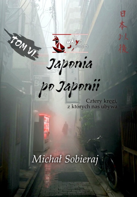 "Zbiory esejów" z Ukiyo-japan.pl (Michał Sobieraj) - Japonia po Japonii, Tom VI - okładka
